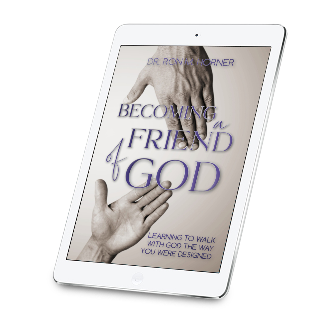 Becoming a Friend of God (Kindle Edition)