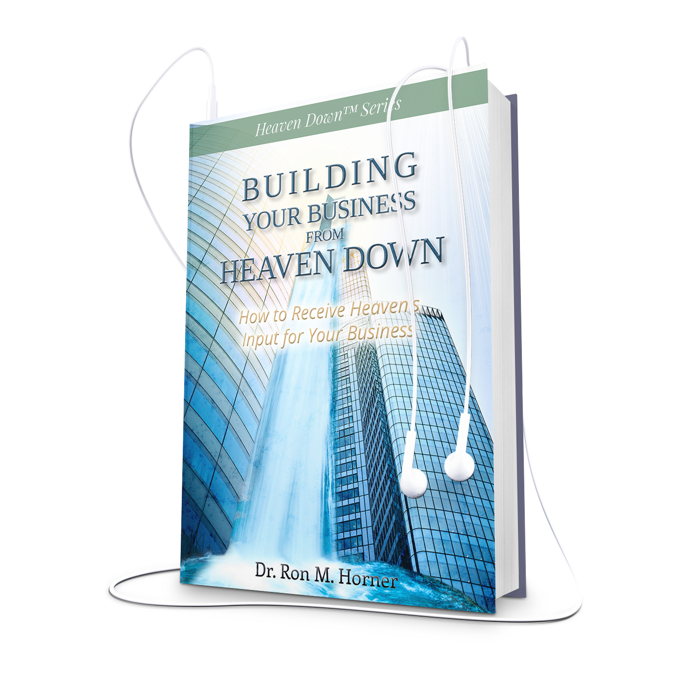 Building Your Business from Heaven Down (Audiobook)