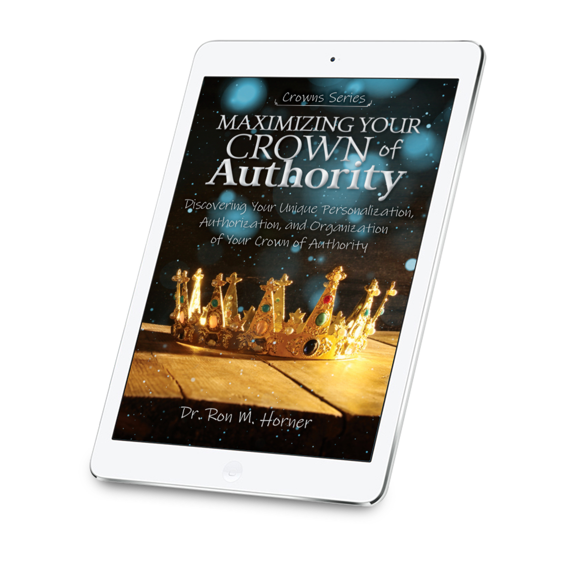 Maximizing Your Crown of Authority (Kindle)