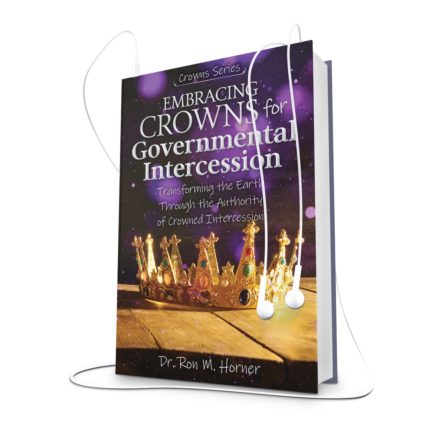 Embracing Crowns for Governmental Intercession (Audiobook Edition)