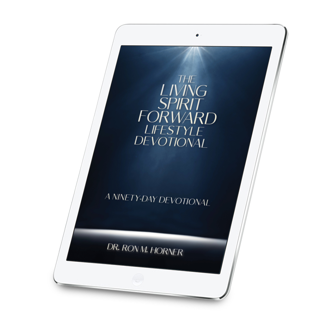 The Living Spirit Forward Lifestyle Devotional (Kindle Edition)
