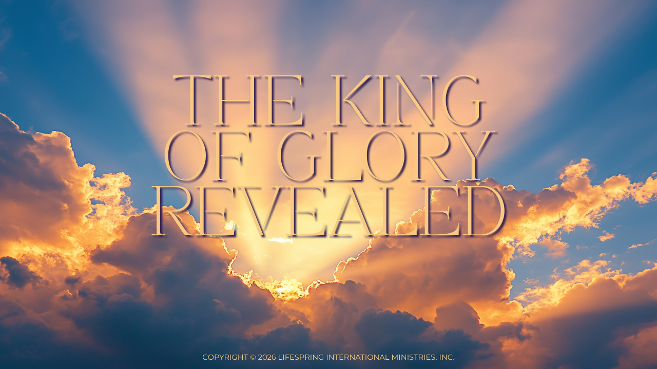 The King of Glory Revealed