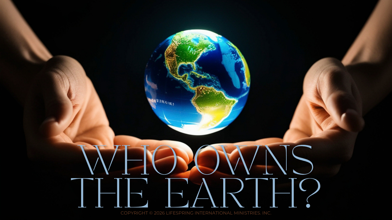 Who Owns the Earth?