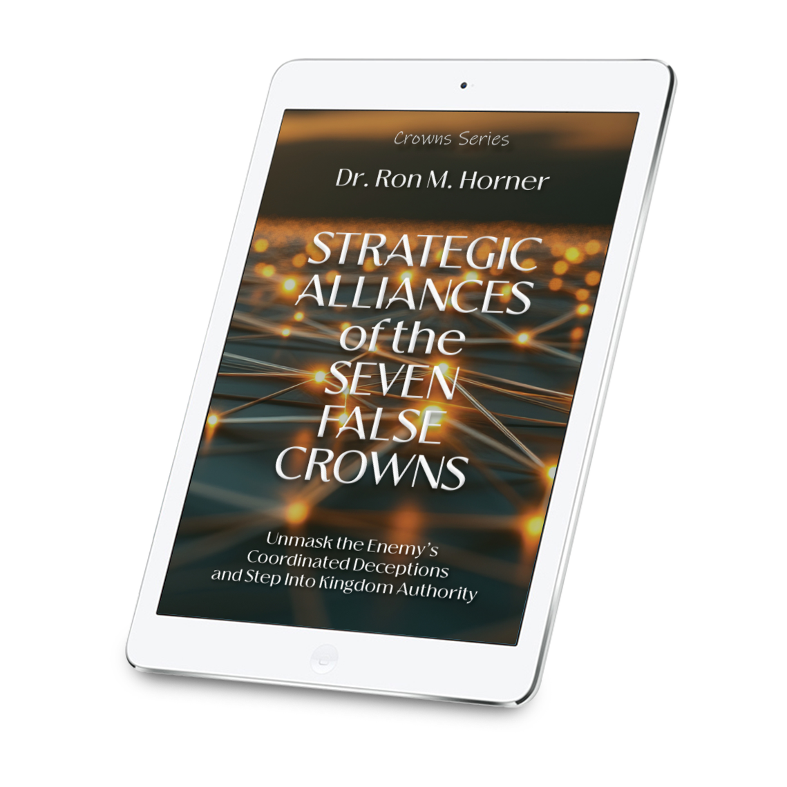 Strategic Alliances of the Seven False Crowns (Kindle Edition)